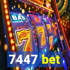 7447 bet